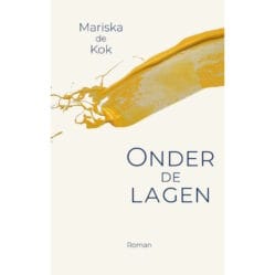 Onder de lagen door Mariska de Kok